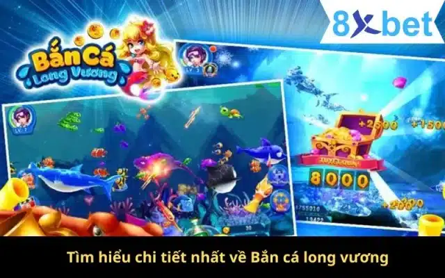 Bắn Cá Long Vương - Hướng Dẫn Chơi Và Mẹo Game Bắn Cá 2 Tìm hiểu chi tiết nhất về Bắn cá long vương